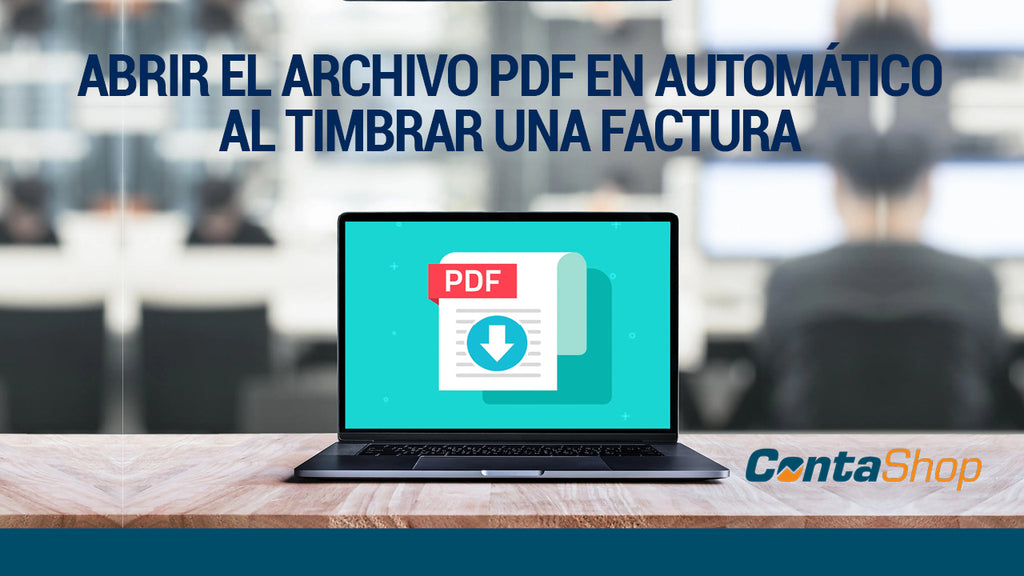 ABRIR EL ARCHIVO PDF EN AUTOMÁTICO AL TIMBRAR UNA FACTURA