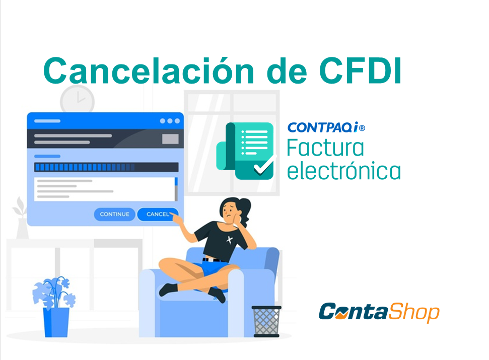 Cancelación de factura en CONTPAQi Factura Electrónica