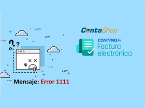 Error 1111 - El licenciamiento no es válido al timbrar en CONTPAQi.